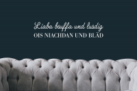 Liaba bsuffa und lusdig